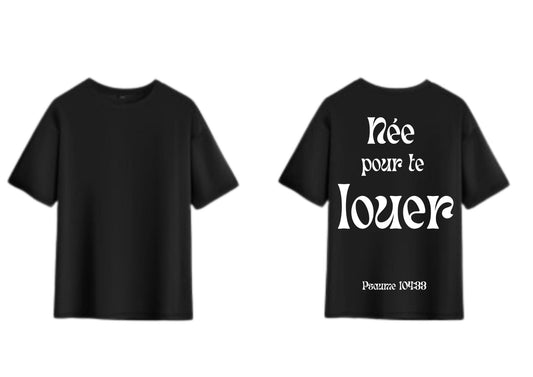 « Née pour te louer »