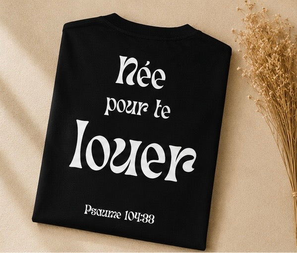 « Née pour te louer »