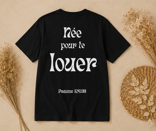 « Née pour te louer »