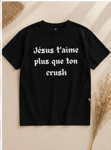« Jesus t’aime plus que ton crush »
